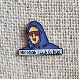 Mean Girls "She doesn't even go here" Enamel Pin